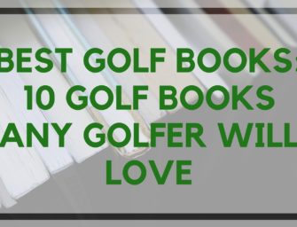 Best Golf Books: 10 Golf Books Any Golfer Will Love