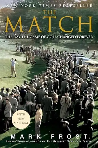 The Match: The Day the Game of Golf Changed Forever